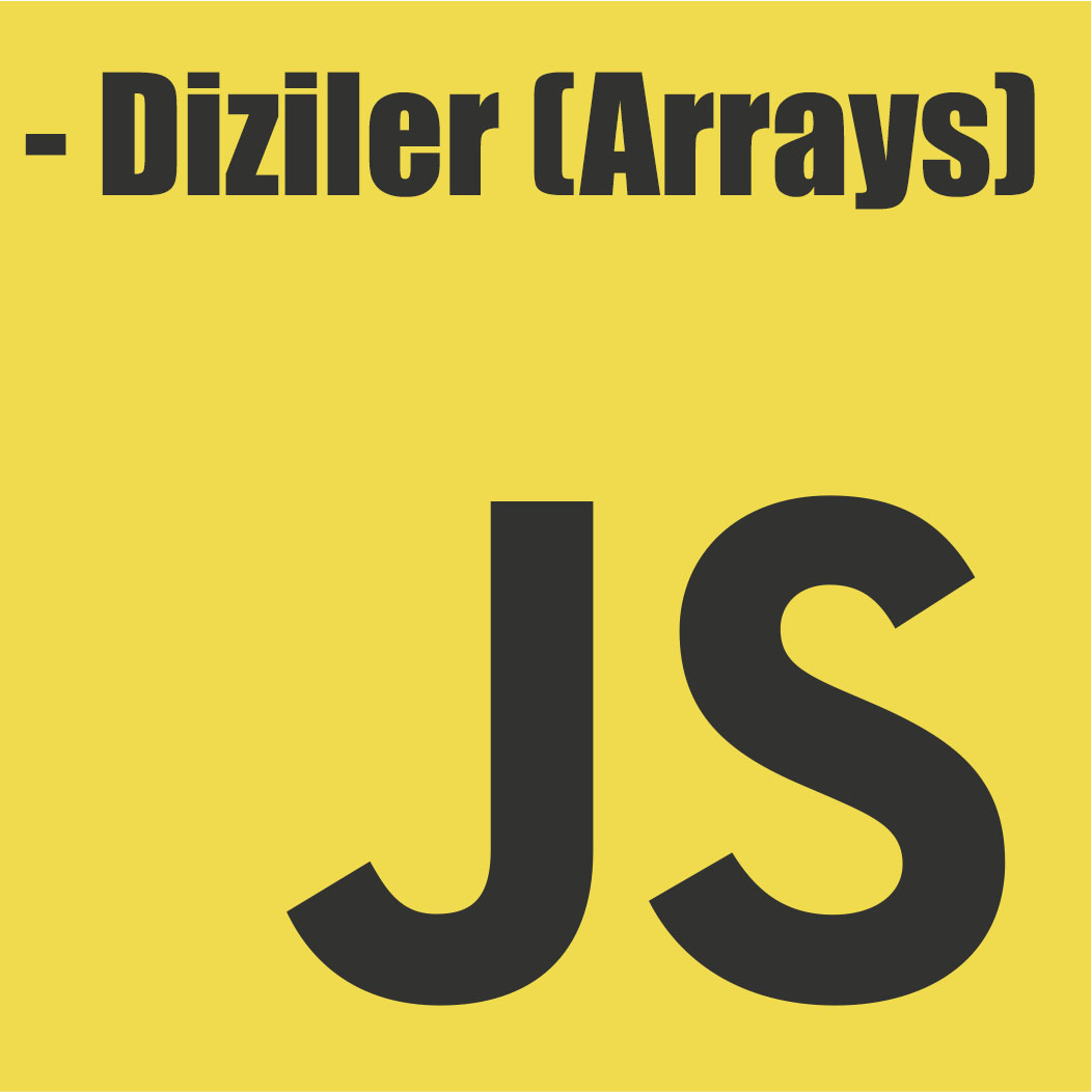 JavaScript – Diziler (Arrays)