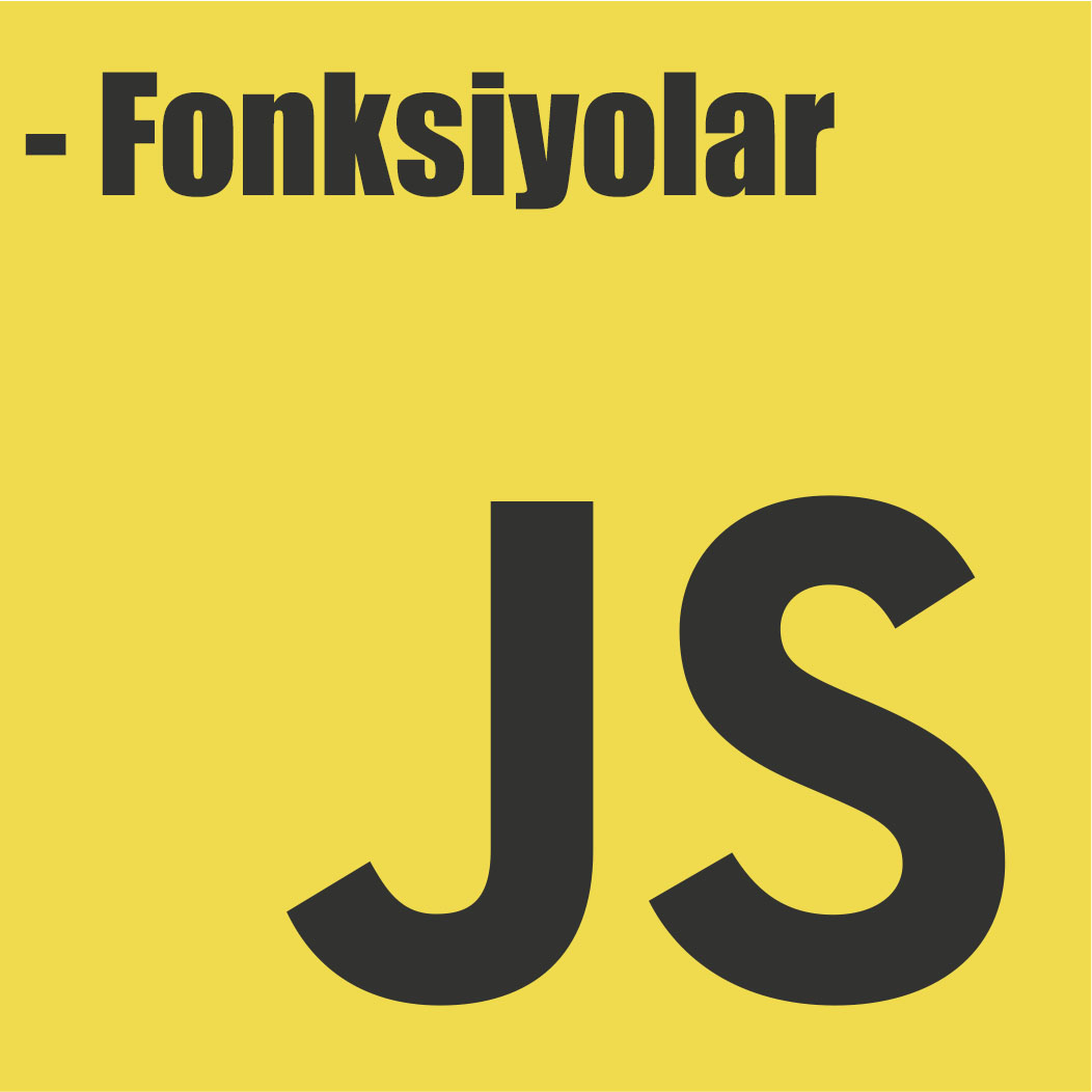 JavaScript – Fonksiyonlar