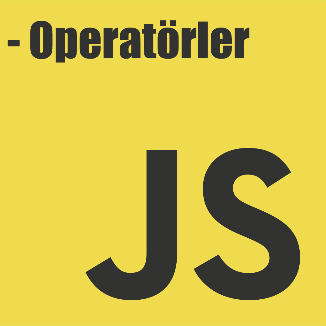 JavaScript – Operatörler
